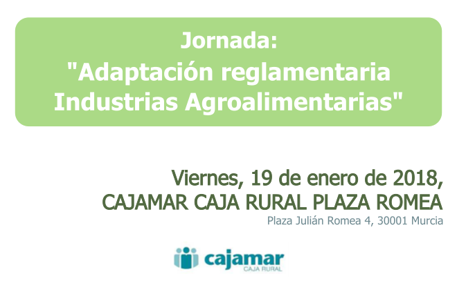Jornada: "Adaptación reglamentaria Industrias Agroalimentarias"
