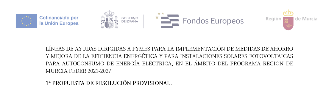 Líneas de ayudas dirigidas a pymes para la implementación de medidas de ahorro y mejora de la eficiencia energética y para instalaciones solares fotovoltaicas para autoconsumo de energía eléctrica, en el ámbito del programa región de murcia feder 2021-2027.